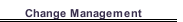 Change Management